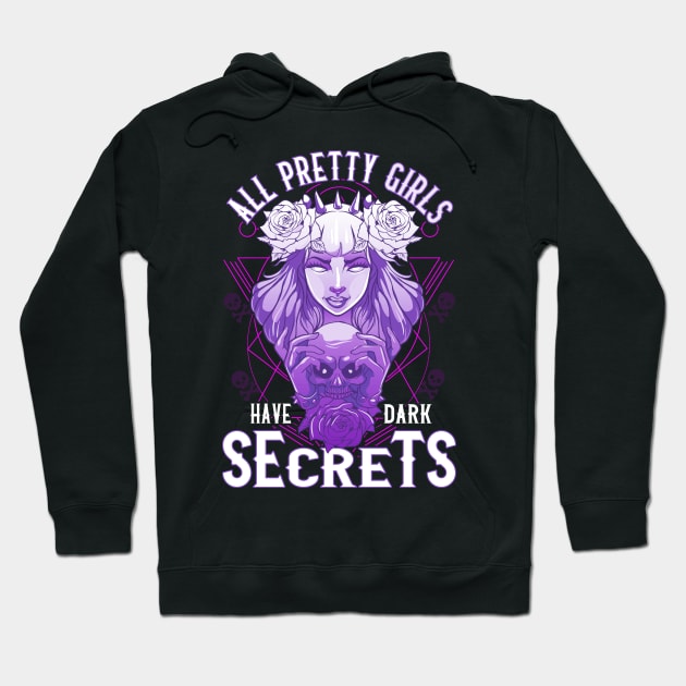 All Pretty Girls Have Dark Secrets Emo Goth Women Hoodie by theperfectpresents